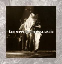 Led Zeppelin : Eternal Magic